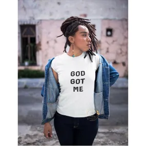 God Got Me | T-Shirt